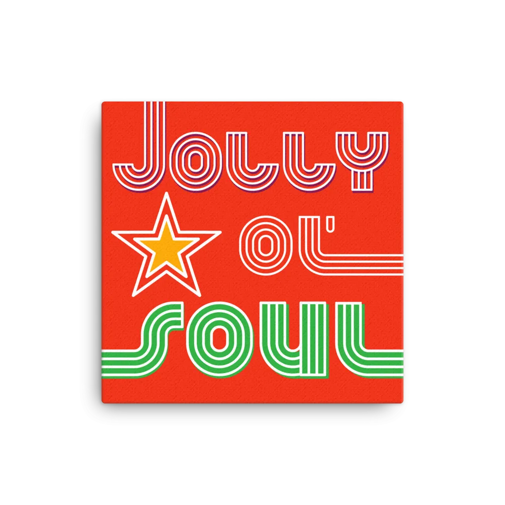 Jolly Ol' Soul 16x16" Stretched Canvas Print