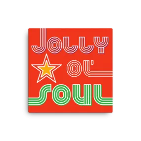 Jolly Ol' Soul 16x16" Stretched Canvas Print