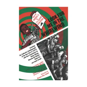 Look for Me in the Whirlwind: From the Panther 21 to 21st-Century Revolutions